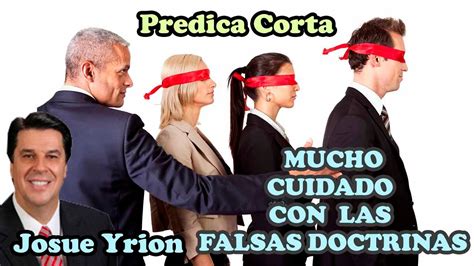 Josue Yrion Mucho Cuidado Con Las Falsas Doctrinas Youtube