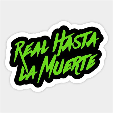 Real Hasta La Muerte Neon Green Sticker Logo Design