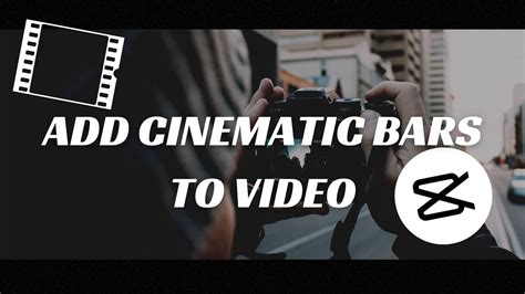 WANT CINEMATIC LOOK Add Cinematic Bars To Your Videos On CapCut With