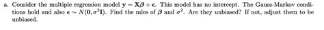 Solved A Consider The Multiple Regression Model Y Xb Chegg