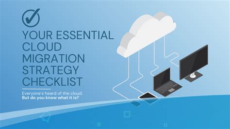 Essential Checklist For Migrating To The Cloud