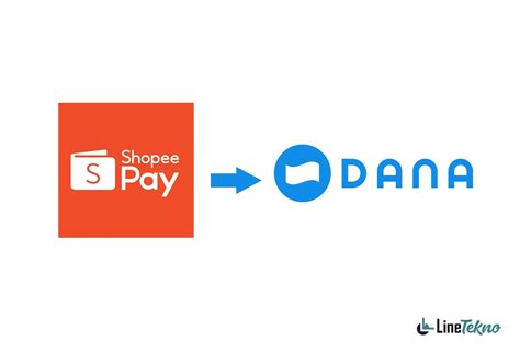 Cara Transfer Shopeepay Ke Dana Terbaru Gratis Dan Mudah LineTekno