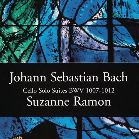 Johann Sebastian Bach Cello Solo Suites Bwv De Suzanne