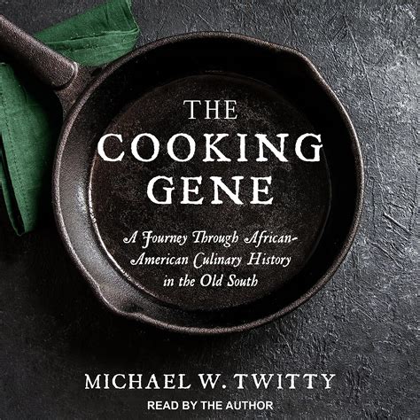 The Cooking Gene A Journey Through African American Culinary History In The Old South Twitty