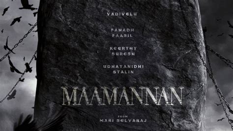 Maamannan 2023 Maamannan Tamil Movie Maamannan Cast And Crew Story