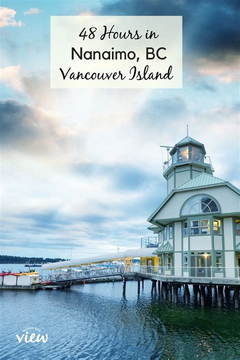 48 Hours in Nanaimo - Day 1 - Vancouver Island View