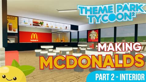 McDonald S In Roblox Theme Park Tycoon 2 Part 2 Interior NO