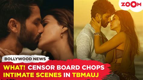 Shahid Kapoor And Kriti Sanons Intimate Scenes In Tbmauj Edited Out By Censor Board Times Now