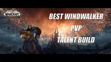 BEST WINDWALKER PVP TALENT GUIDE SHADOWLANDS YouTube