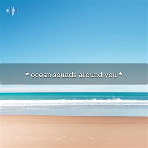 Reproduzir Ocean Sounds Around You De Ocean Sounds Ocean Waves For