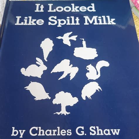 It Looked Like Spilt Milk