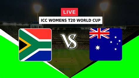 🔴live South Africa Vs Australia Icc Womens T20 World Cup 2023 Saw