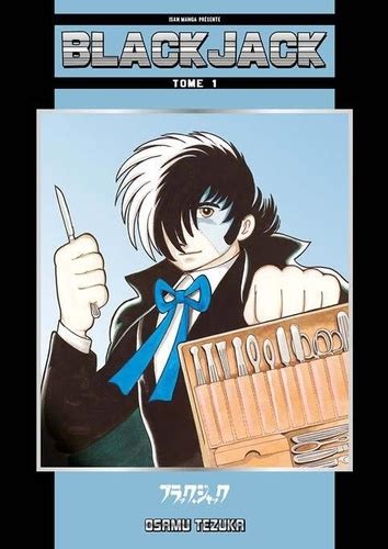 Blackjack Tome De Osamu Tezuka Album Livre Decitre