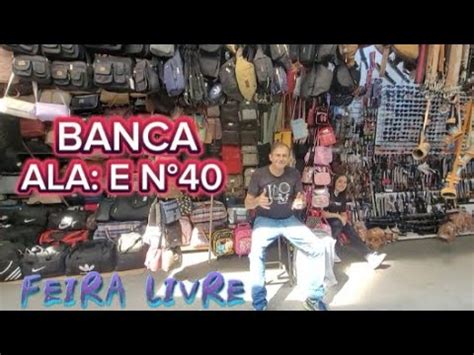 FEIRA DE APARECIDA SP BANCA ALA E N40 ATENDIMENTO TOP BOLSAS DE