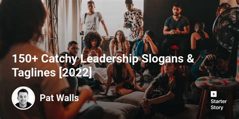 150 Catchy Leadership Slogans And Taglines 2022 Starter Story