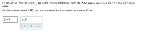 Solved Solid Phosphorus P And Chlorine Cl2 Gas React To Chegg