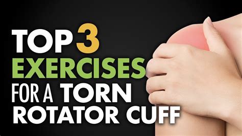 Top Exercises For Torn Rotator Cuff Youtube Rotator Cuff