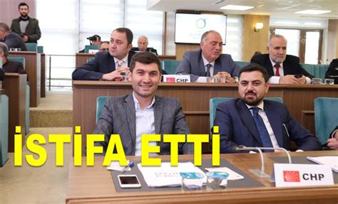 CHP Lİ MECLİS ÜYESİ GÖREVİNDEN İSTİFA ETTİ