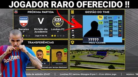 Modo Carreira Dream League Soccer Primeiro Jogador Raro