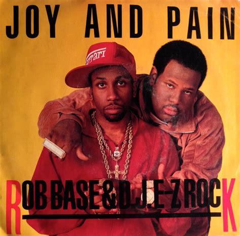 Rob Base & DJ E-Z Rock – Joy And Pain (Remix) (1989, Vinyl) - Discogs