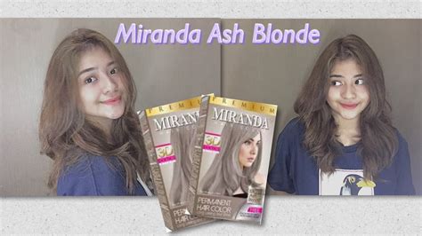 Pertama Kali Berhasil Cat Rambut Pakai Miranda Ash Blonde Oh Jadi Gini Caranya Youtube