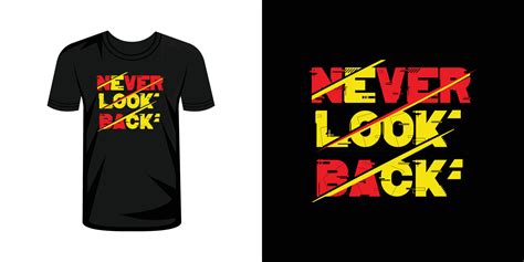 Never Look Back Typography T Shirt Design Typography T Shirt Design