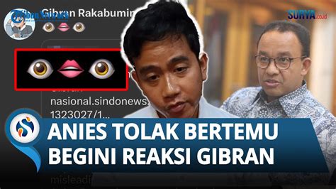 Begini Reaksi Gibran Seusai Anies Tolak Bertemu Dengannya Hingga