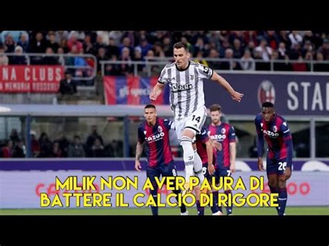 MILIK NON AVER PAURA DI BATTERE IL CALCIO DI RIGORE YouTube