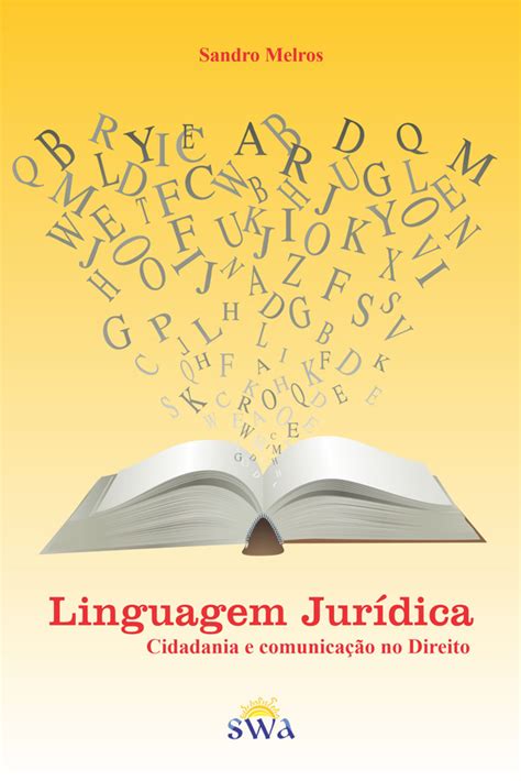 Livro LINGUAGEM JURÍDICA Cidadania e comunicação no Direito Swa