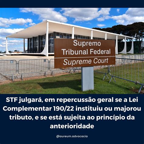 Stf Julgar Em Repercuss O Geral Se A Lei Complementar