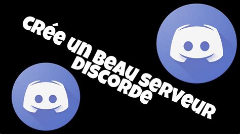 COMMENT CRÉER UN SERVEUR DISCORD YouTube