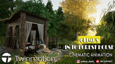 Twinmotion Cinematic Animation Glimps In To A Forest House Art