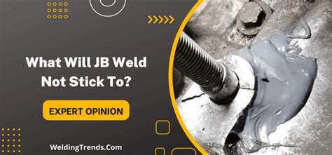 What Will JB Weld Not Stick To Welding Trends