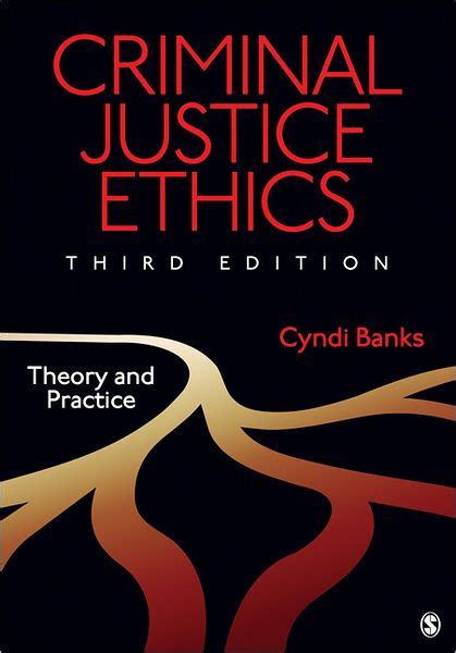 Criminal Justice Ethics Theory And Practice Edition 3 By Cyndi L