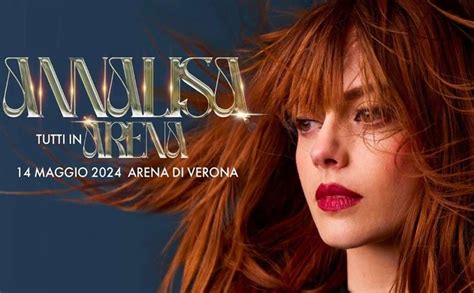 Annalisa Arena Di Verona 2024 Dove Vederlo In Tv E In Streaming Orario