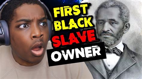 IM SO ANGRY First BLACK Slave Owner In The Colonies Anthony