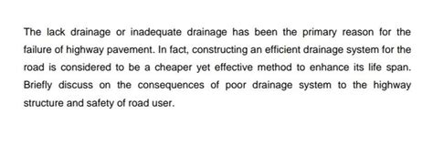 Solved The Lack Drainage Or Inadequate Drainage Has Been The