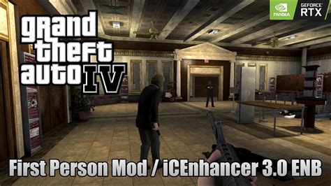 Grand Theft Auto IV First Person Mod ICEnhancer 3 0 ENB No HUD