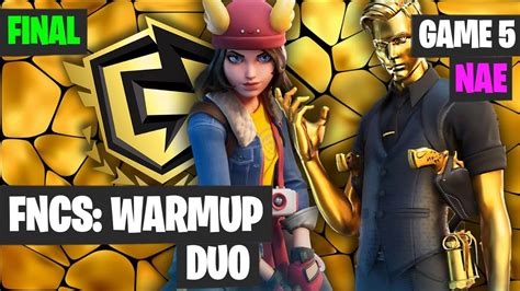 Fortnite Fncs Warmup Duo Nae Final Game Highlights Youtube