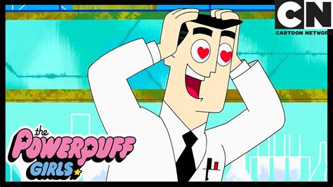 The Professor Is So Happy Powerpuff Girls Cartoon Network Youtube