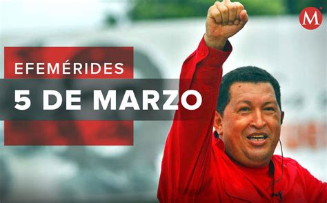 Efemérides 5 De Marzo Se Cumplen 9 Años De La Muerte De Hugo Chávez