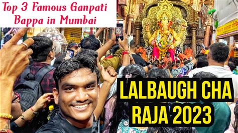 Lal Baugh Cha Raja Mumbai Vlog Lalbaugcha Raja Ganpati