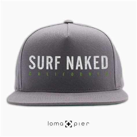 SURF NAKED CALIFORNIA Classic Snapback Hat By Loma Pier