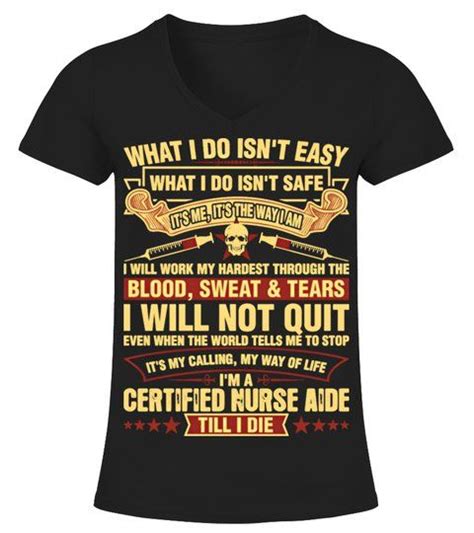 Im A Certified Nurse Aide Till I Die T S V Neck T Shirt Woman Shirts