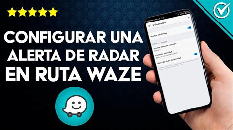 Cómo configurar waze para avisar radar Mundowin