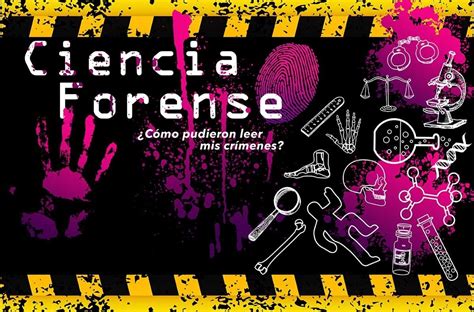 Ciencia Forense Qu Es Forense Ciencias Forenses Criminalistica