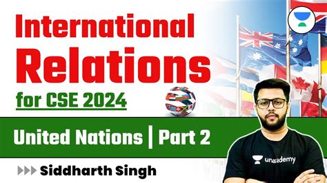 International Relations For UPSC CSE 2024 The United Nations Part 2