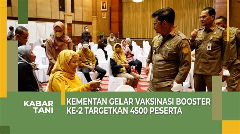 Mentan Tinjau Vaksinasi Booster Dosis 2 Untuk Pegawai Kementan YouTube