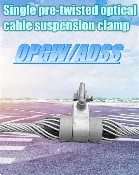 Factory Direct Oxy Opgw Adss Overhead Fiber Optic Cable Suspension