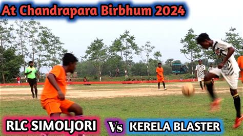 Rlc Simoljori Vs Kerela Blaster At Chandrapara Bhirbhum